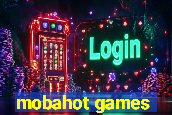 mobahot games
